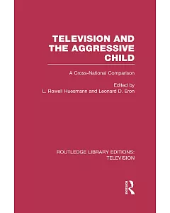 Television and the Aggressive Child: A Cross-National Comparison