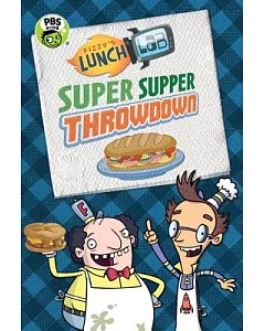 Fizzy’s Lunch Lab: Super Supper Throwdown