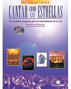 Cantar Como Las Estrellas: Un Complete Programa Para El Entrenamiento De Tu Voz