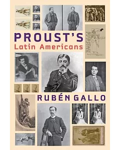 Proust’s Latin Americans