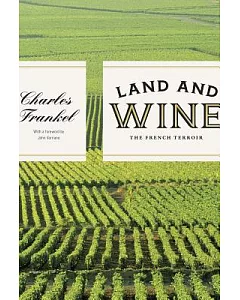 Land and Wine: The French Terroir