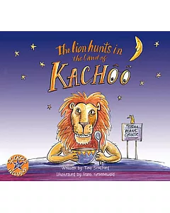 The Lion Hunts in the Land of Kachoo