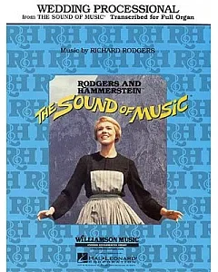 Wedding Processional: From the Sound of Music: Transcribed for Full Organ