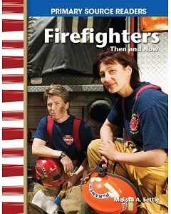 Firefighters Then and Now