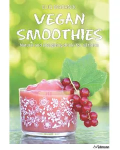 Vegan Smoothies: Natural and Energizing Drinks for All Tastes