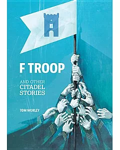 F Troop and Other Citadel Stories