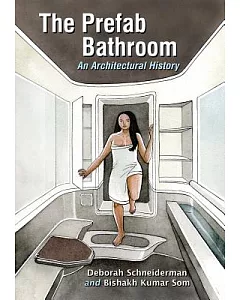 The Prefab Bathroom: An Architectural History