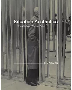 Situation Aesthetics: The Work of Michael Asher