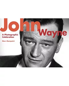 John Wayne: A Photographic Celebration