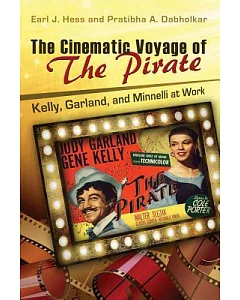 The Cinematic Voyage of the Pirate: Kelly, Garland, and Minnelli at Work