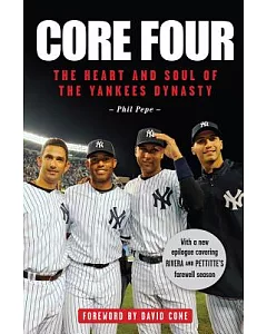 Core Four: The Heart and Soul of the Yankees Dynasty