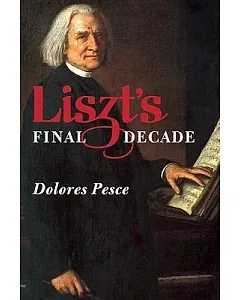 Liszt’s Final Decade