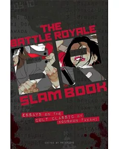 The Battle Royale Slam Book: Essays on the Cult Classic by Koushun Takami