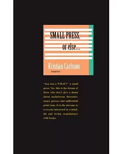 Small Press, or Else
