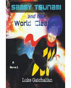 Sammy Tsunami and the World Cleaver