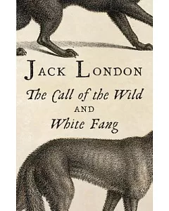 The Call of the Wild / White Fang