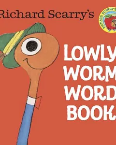 Richard scarry’s Lowly Worm Word Book