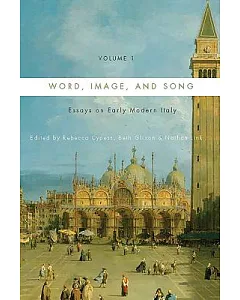 Word, Image, and Song: Essays on Early Modern Italy