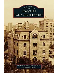 Lincoln’s Early Architecture