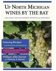 Up North Michigan Wines by the Bay: Leelanau and Old Mission Peninsulas Explored