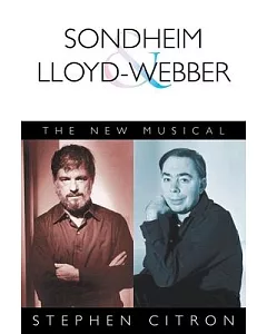 Sondheim and Lloyd-Webber: The New Musical