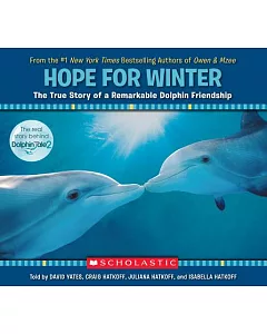 Hope for Winter: The True Story of a Remarkable Dolphin Friendship
