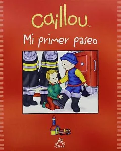 Caillou, mi primer paseo / Caillou My First Field Trip