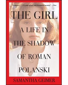The Girl: A Life in the Shadow of Roman Polanski