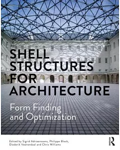 Shell Structures for Architecture: Form Finding and Optimization