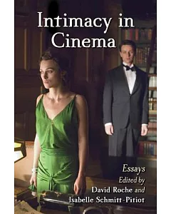 Intimacy in Cinema: Critical Essays on English Language Films