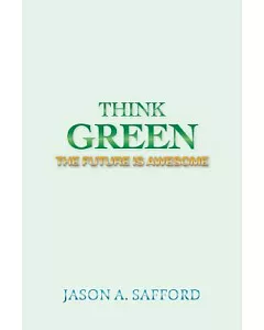 Think Green: The Future Is Awesome