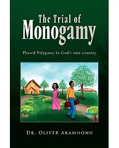 The Trial of Monogamy: Phased Polygamy in God’s Own Country