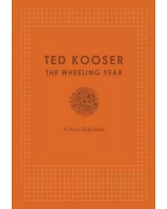 The Wheeling Year: A Poet’s Field Book