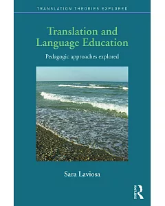 Translation and Language Education: Pedagogic approaches explored