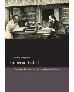 Imperial Babel: Translation, Exoticism, and the Long Nineteenth Century