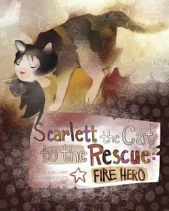 Scarlett the Cat to the Rescue: Fire Hero