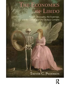 The Economics of Libido: Psychic Bisexuality, the Superego, and the Centrality of the Oedipus Complex