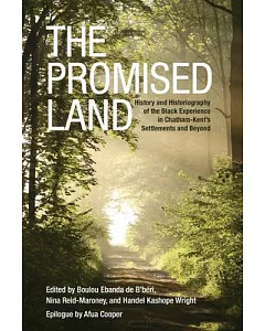 The Promised Land: History and Historiography of the Black Experience in Chatham-Kent’s Settlements and Beyond