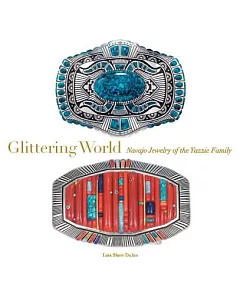 Glittering World: Navajo Jewelry of the Yazzie Family