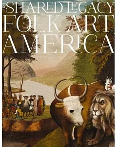 A Shared Legacy: Folk Art in America