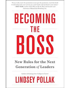 Becoming the Boss: New Rules for the Next Generation of Leaders