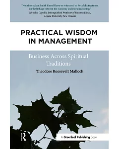 Practical Wisdom in Management: Business Across Spiritual Traditions