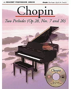 Chopin: Two Preludes (Op. 28, Nos. 7 and 20)