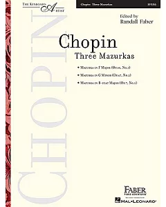 Chopin, Three Mazurkas: Mazurka in F Major (Op.68, No.3) - Mazurka in G Minor (Op.67,No. 2) - Mazurka in B-Flat Major (Op.7, No.