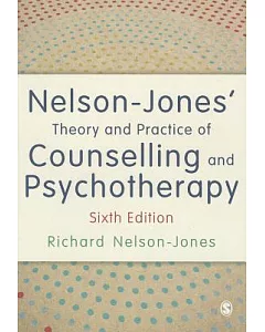 nelson-jones’ Theory and Practice of Counselling and Psychotherapy