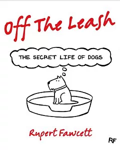 Off the Leash: The Secret Life of Dogs