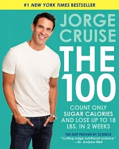 The 100: Count Only Sugar Calories and Lose Up to 18 Lbs. in 2 Weeks