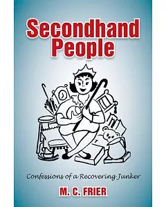 Secondhand People: Confessions of a Recovering Junker