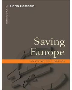 Saving Europe: Anatomy of a Dream