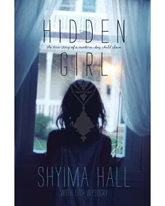 Hidden Girl: The true story of a modern-day child slave